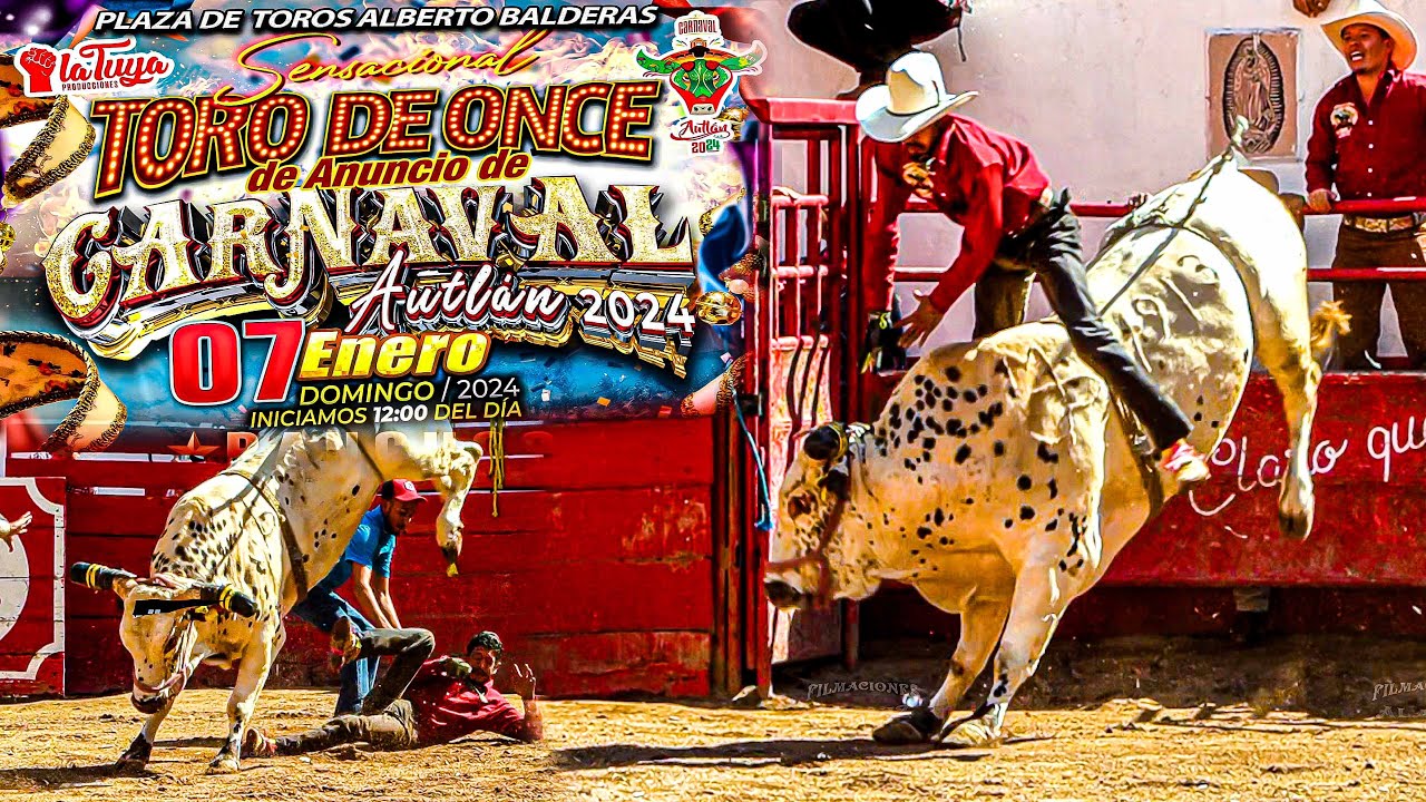 EL ANUNCIO DE CARNAVAL CON SU TRADICIONAL TORO DE 11 PLAZA DE TOROS ALBERTO BALDERAS AUTLÁN JALISCO