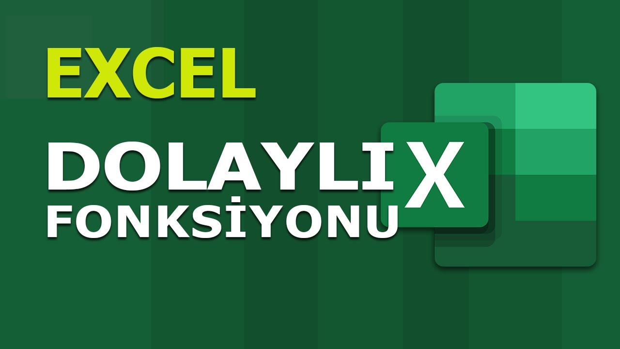DOLAYLI (INDIRECT) Fonksiyonu | Excel Dersleri