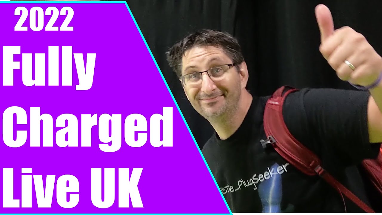 Fully Charged Live UK 2022