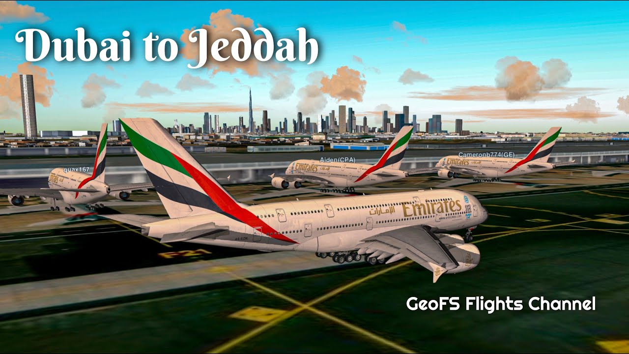 GeoFS: Dubai to Jeddah (Ramadan A380 Event) | GeoFS Flights Channel