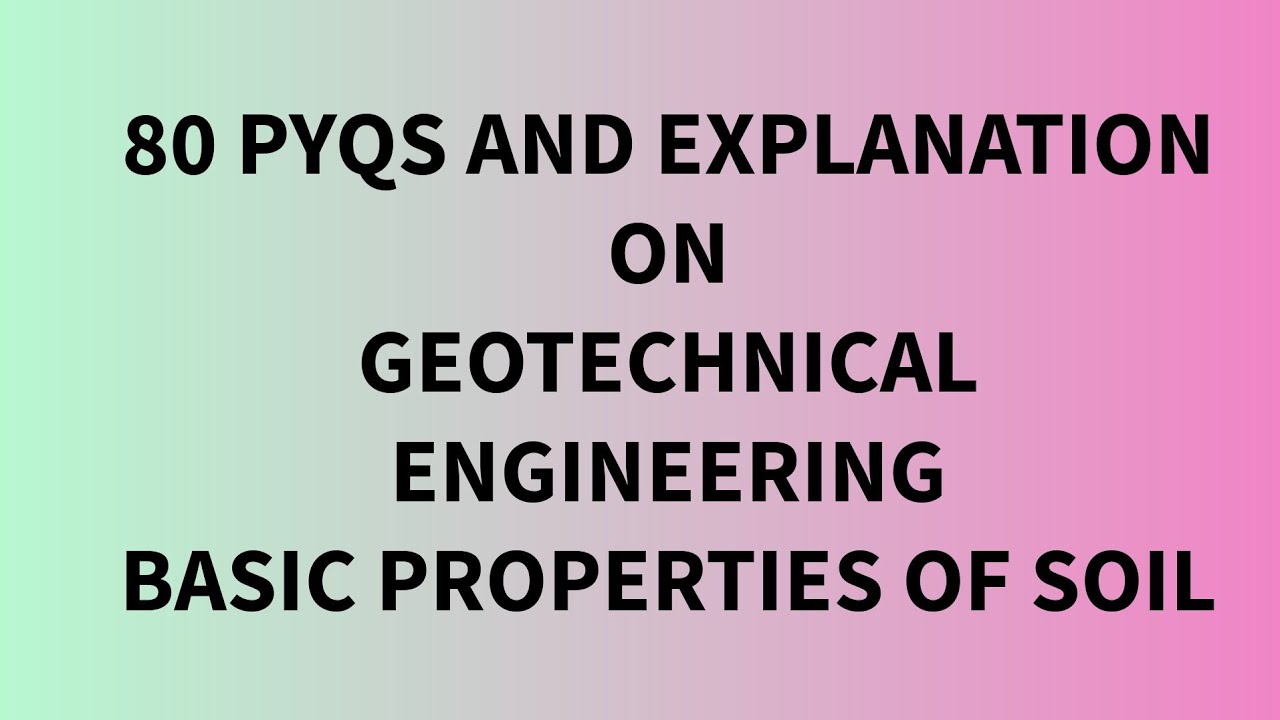 80+Most Repeated PyQ's/Geotechnical Engineering/Basic properties ofsoil-part -1/AE,JE,OVERSEER EXAM