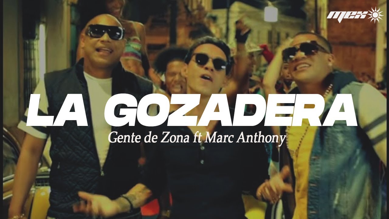 Gente De Zona - La Gozadera (Letra)ft. Marc Anthony