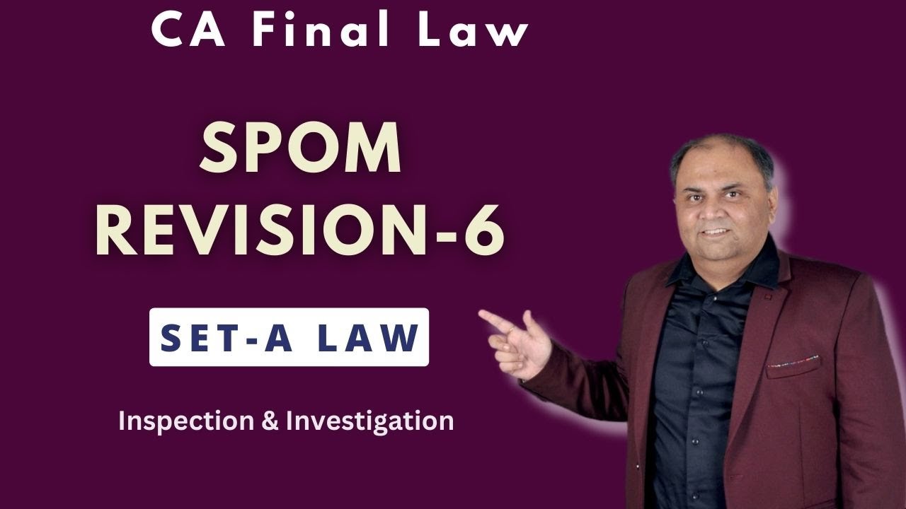 Lect.6_Corporate & Economic Law Revision (SPOM) || inspection & investigation || CA Amit Popli