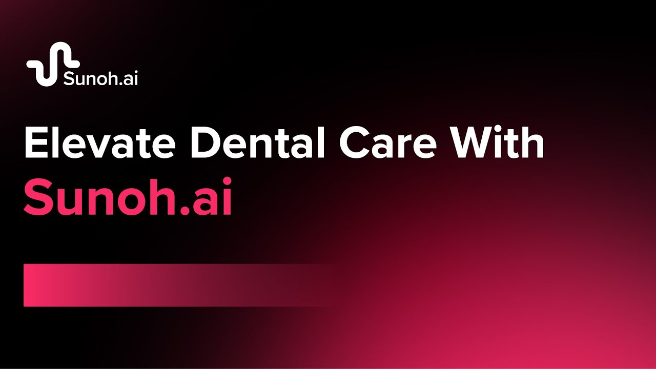 Elevate Dental Care with Sunoh.ai | #aimedicalscribe