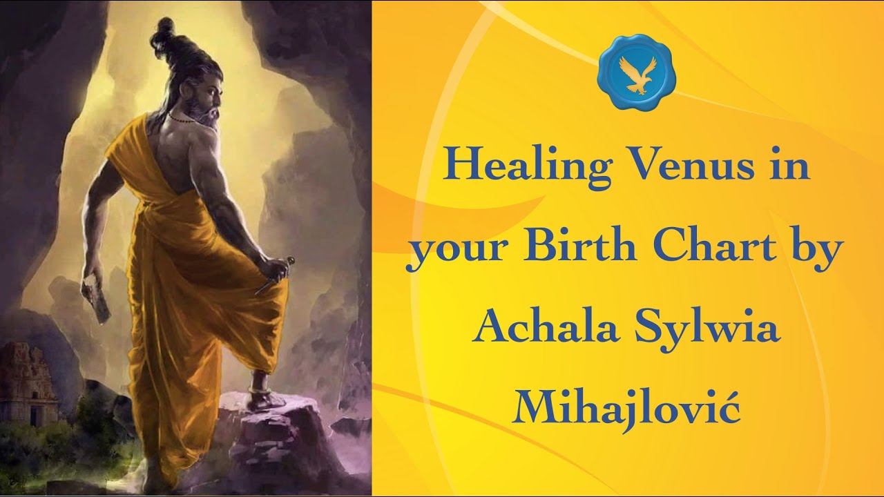 Healing Venus in your Birth Chart by Achala Sylwia Mihajlović