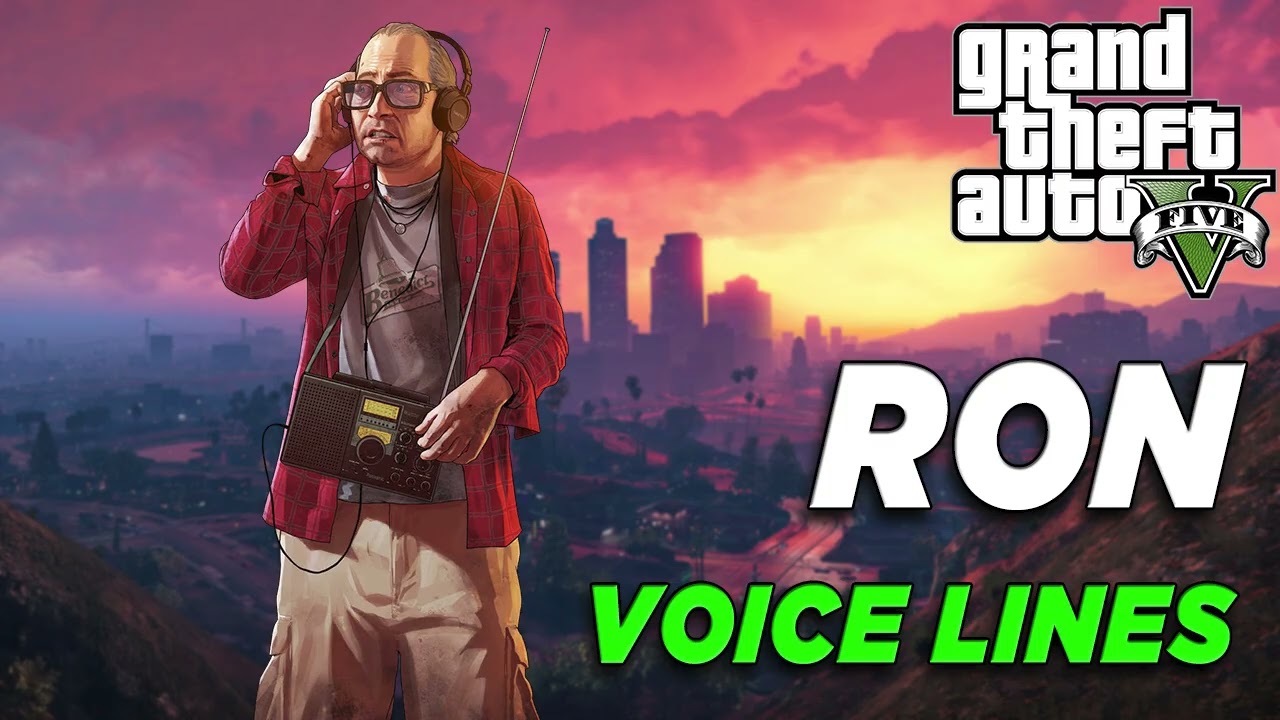 Grand Theft Auto V: Голосовые реплики Рона