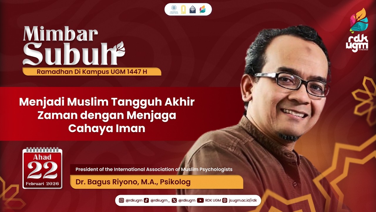 “Menjadi Muslim Tangguh Akhir Zaman dengan Menjaga Cahaya Iman” ~ Dr. Bagus Riyono, M.A., Psikolog