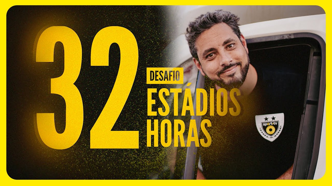 DESAFIO - 32 estádios em 32H com @BataguasD  | sport tv