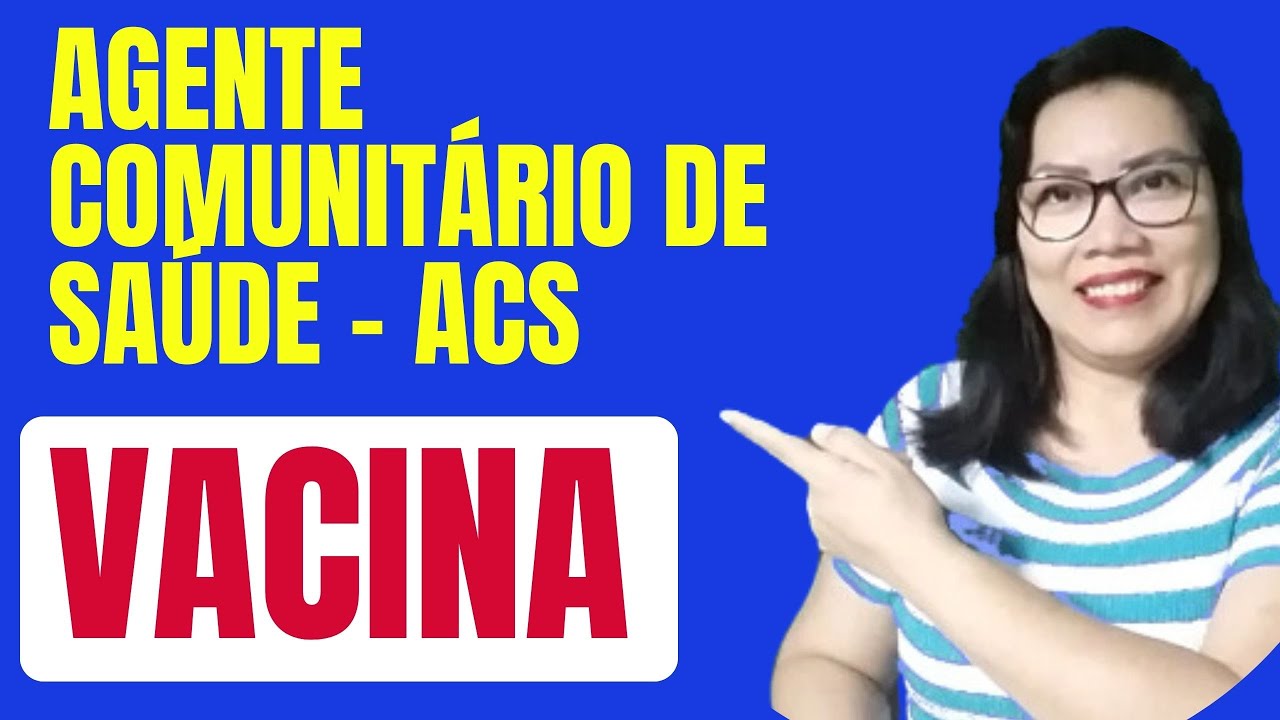 QUESTÕES SOBRE VACINA PARA AGENTE COMUNITÁRIO DE SAÚDE  - ACS - AULA 1