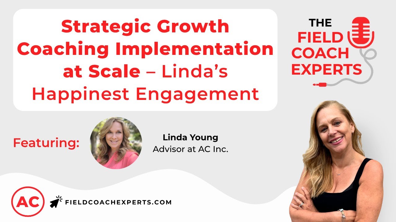 Ep 12. Strategic Growth Coaching Implementation at Scale &ndash; Linda&rsquo;s Happinest Engagement