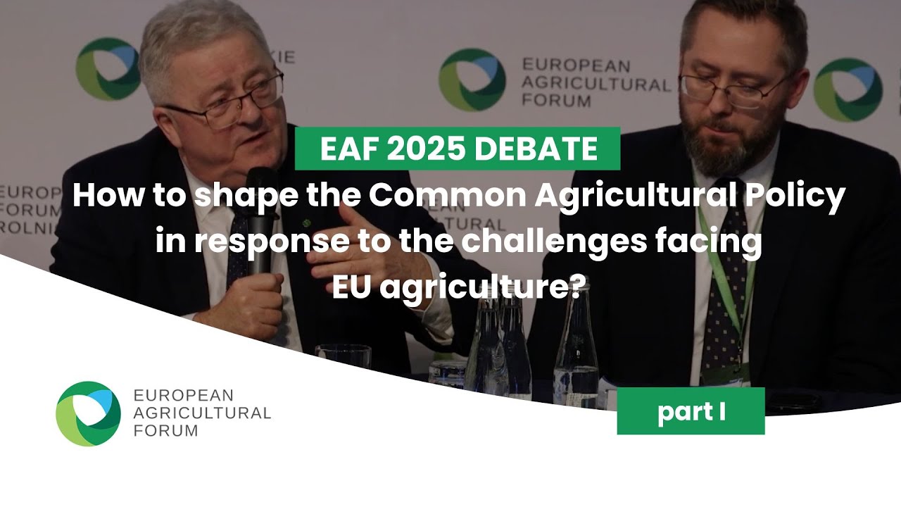 EAF 2025 DEBATE: How to shape the Common Agricultural Policy in response to the challenges?