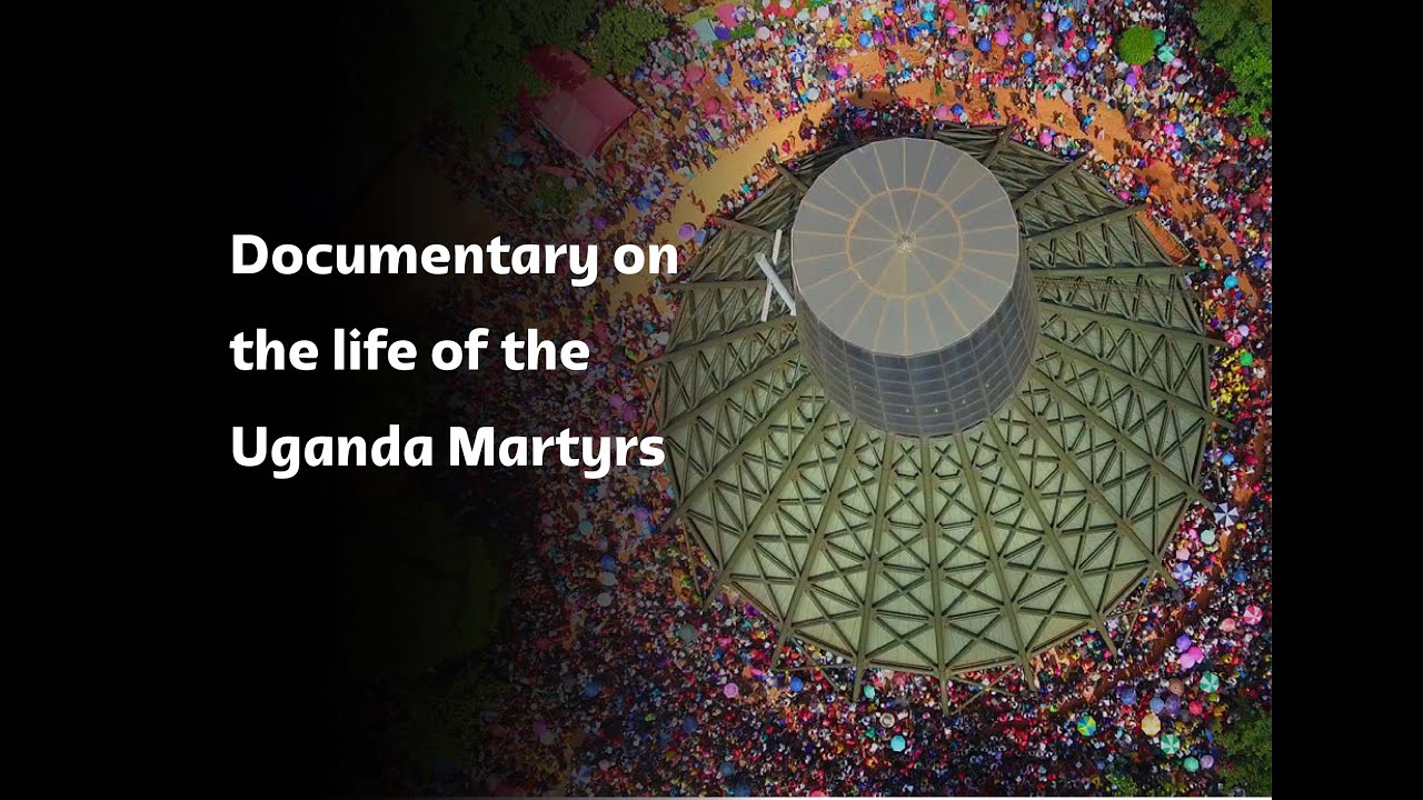 The Untold story of the Uganda Martyrs