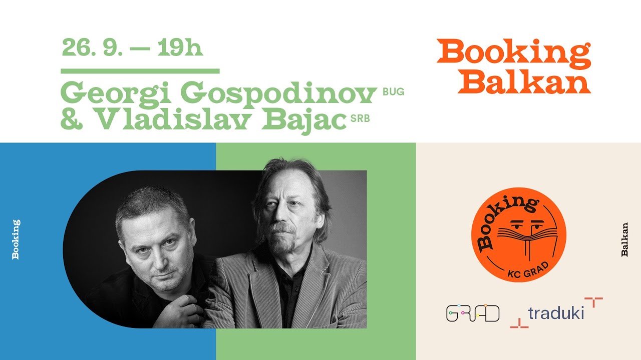 Booking Balkan // Georgi Gospodinov i Vladislav Bajac