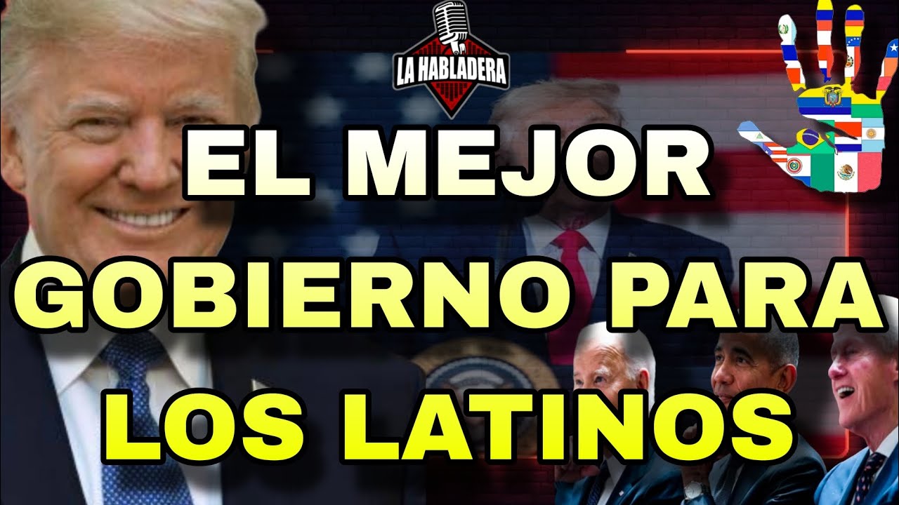 ¿ES ESTE EL MEJOR GOBIERNO PARA LOS LATINOS? 012 LaHabladera con Cultura