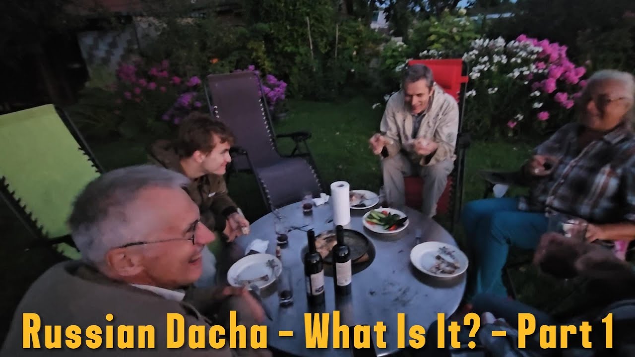 Russian Americans Travel to Russia: Russian Dacha - Part 1