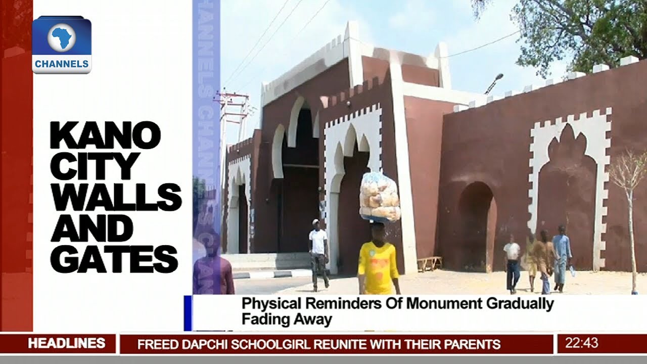 Kano City Walls & Gates: Physical Reminders Of Monument Gradually Fading Away