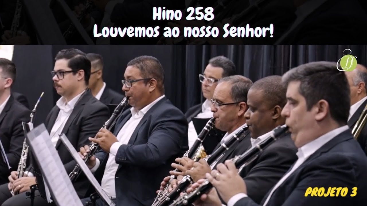 Hino 258 - Louvemos ao nosso Senhor! | H5