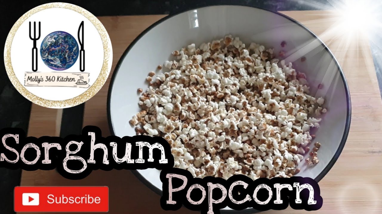 How to pop sorghum