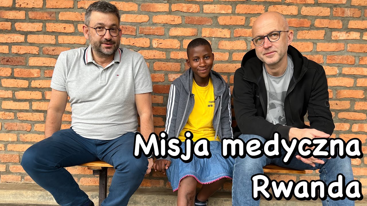 Misja Medyczna Rwanda.