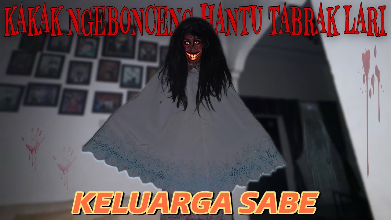 HANTU KORBAN TABRAK LARI😳 || KELUARGA SABE