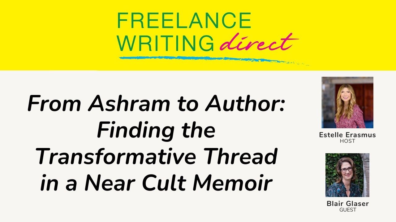 From Ashram to Author: Finding the Transformative Thread in a Near Cult Memoir with Blair Glaser