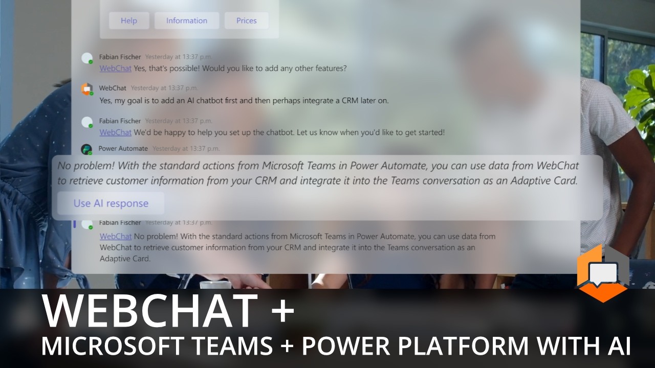 WebChat + Microsoft Teams + Power Platform + AI