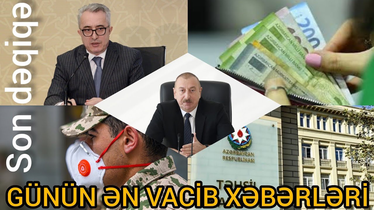 G&Uuml;N&Uuml;N ƏN VACİB XƏBƏRLƏRİ (05.08.2020) son xeberler bugun 2020