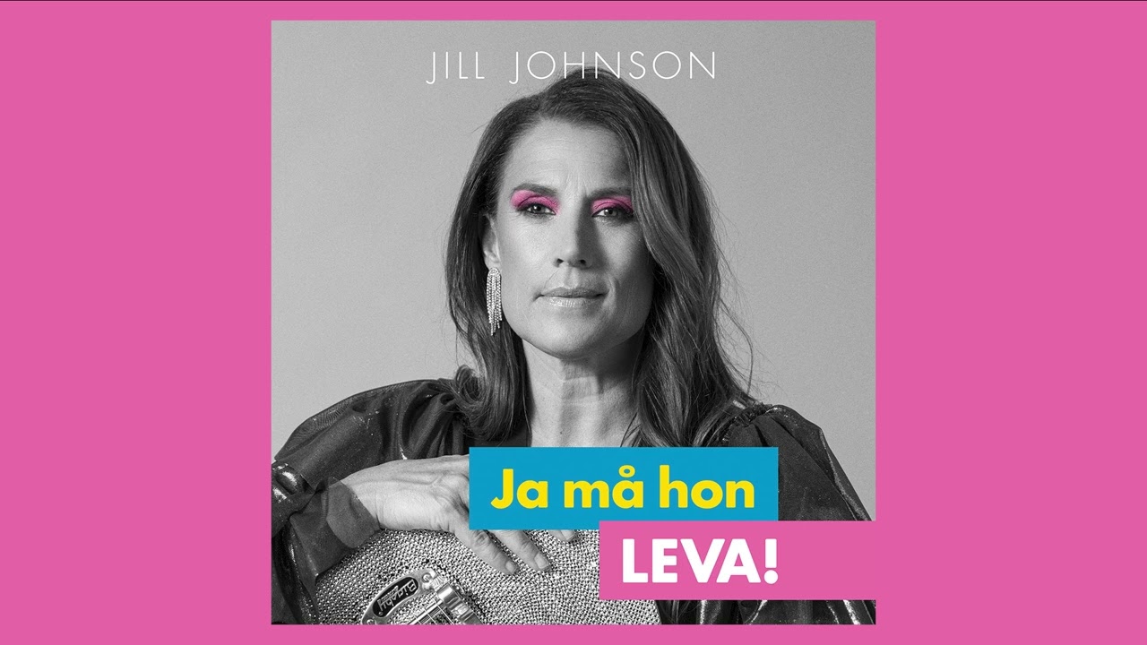 Jill Johnsson – Ja må hon leva (Offiicial Audio)