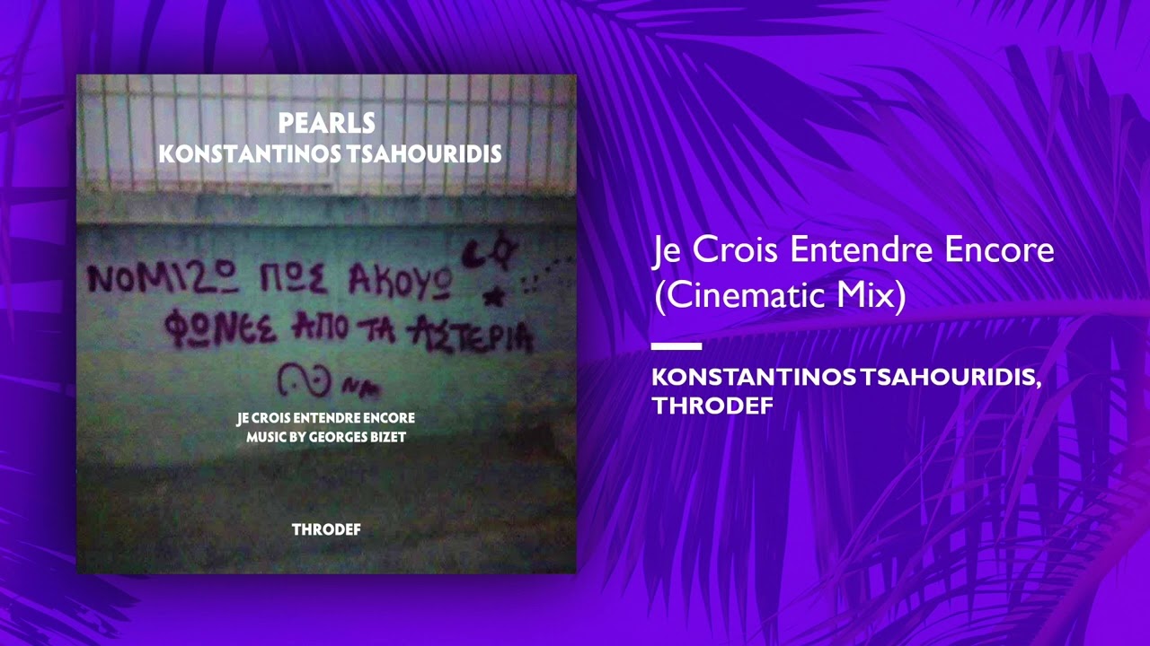 Konstantinos Tsahouridis, ThroDef - Je Crois Entendre Encore (Cinematic Mix)