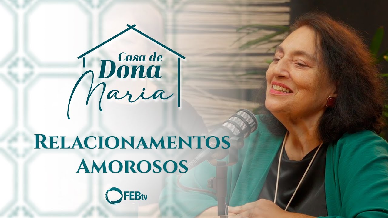 Relacionamentos Amorosos | Casa de Dona Maria