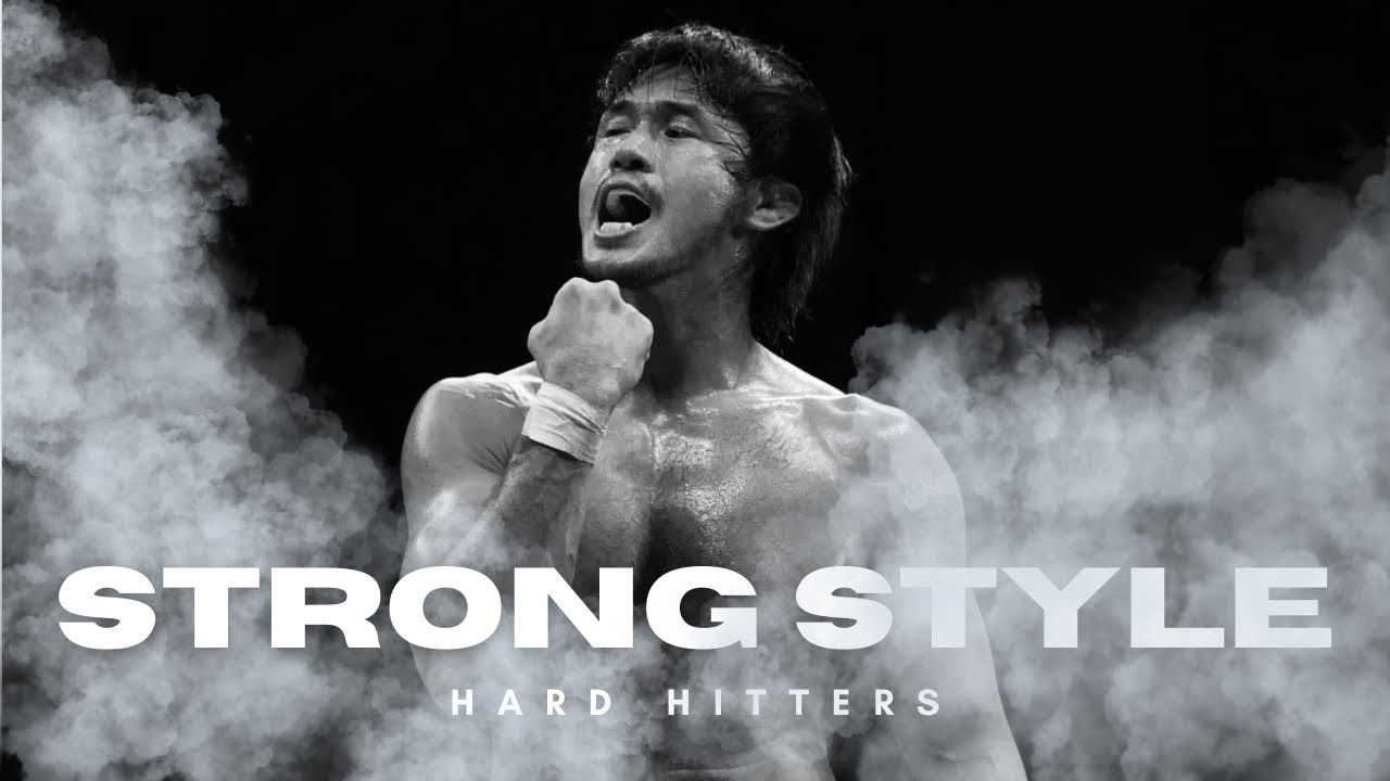 &ldquo;STRONG STYLE&rdquo; | WRESTLING STYLES