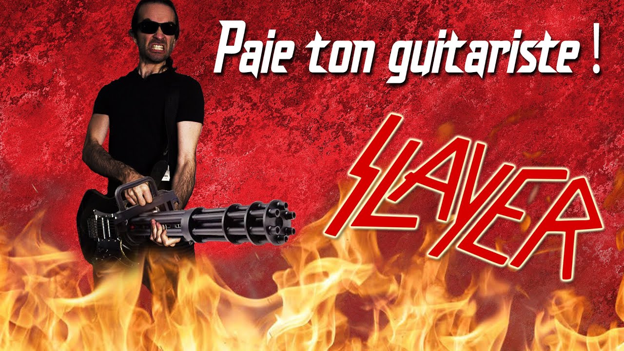 Paie Ton Guitariste #5 | SLAYER