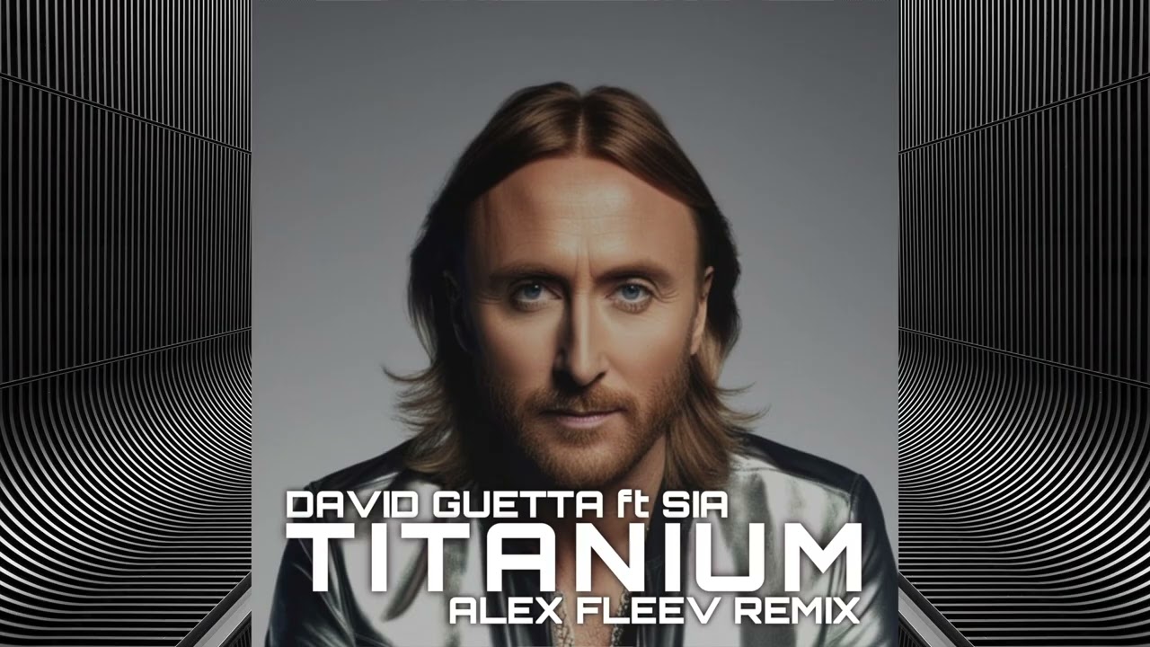 David Guetta ft Sia - Titanium (Alex Fleev Remix)