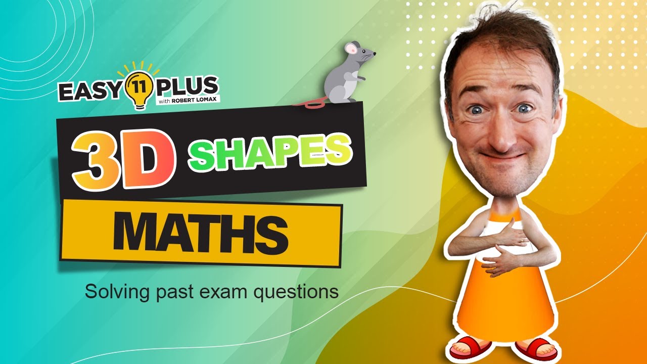 11+ Maths | 3D Shapes PART 1 | Easy 11 Plus LIVE 47 (1 of 2)