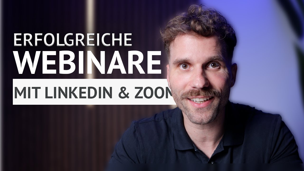 Wie Webinare in 5 Schritten Erfolg bringen mit LinkedIn und Zoom (Tutorial)
