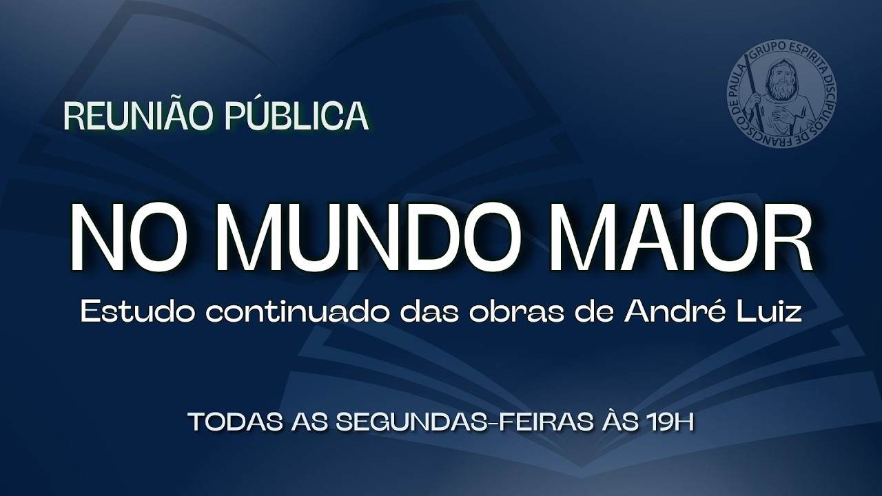 Estudo continuado das obras de André Luiz - No mundo maior | Iraci França
