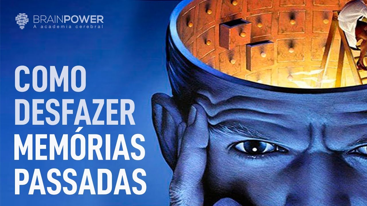 Como Desfazer Memórias Passadas? | Academia Cerebral por André Buric