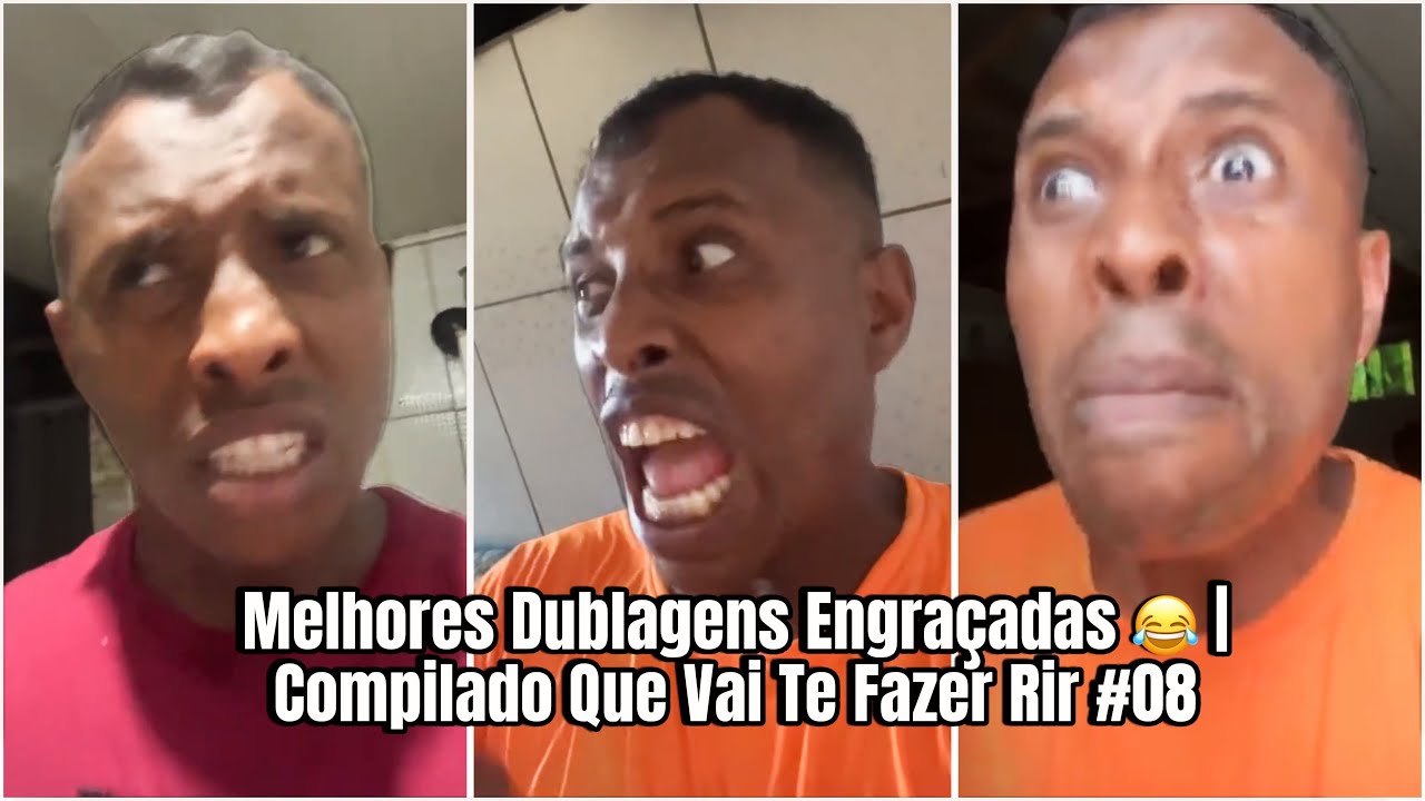 Melhores Dublagens Engraçadas 😂 | Compilado Que Vai Te Fazer Rir #08