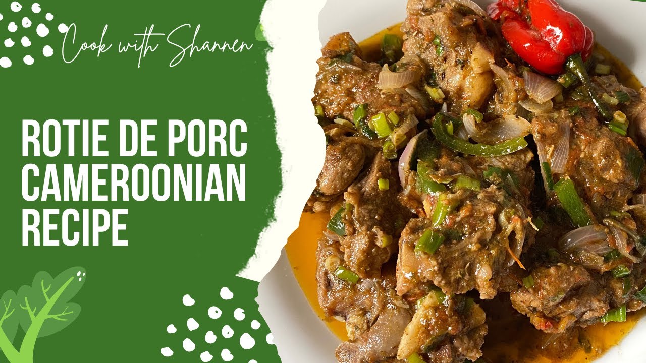 R&ocirc;tie de porc| Stewed Pork , (Cameroonian recipe)