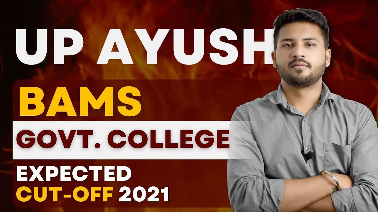 UP AYUSH BAMS Government College Expected Cutoff 2021 🔥🔥