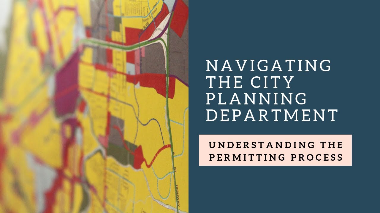 Navigating the Planning Department: Understanding the Permitting Process