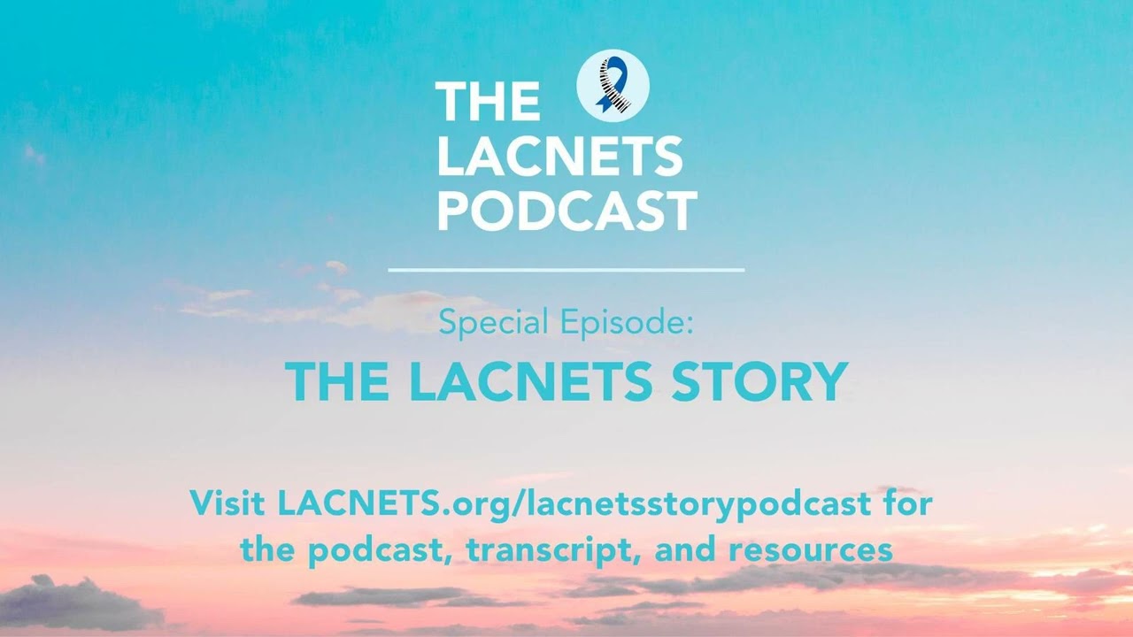 Special Episode: The LACNETS Story