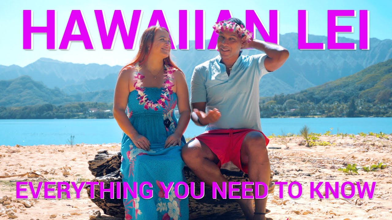 Hawaiian Lei Everything You Need to Know