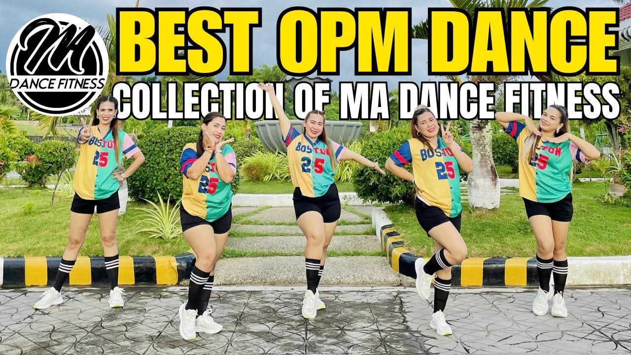 BEST OPM DANCE COLLECTION OF MA DANCE FITNESS 2025