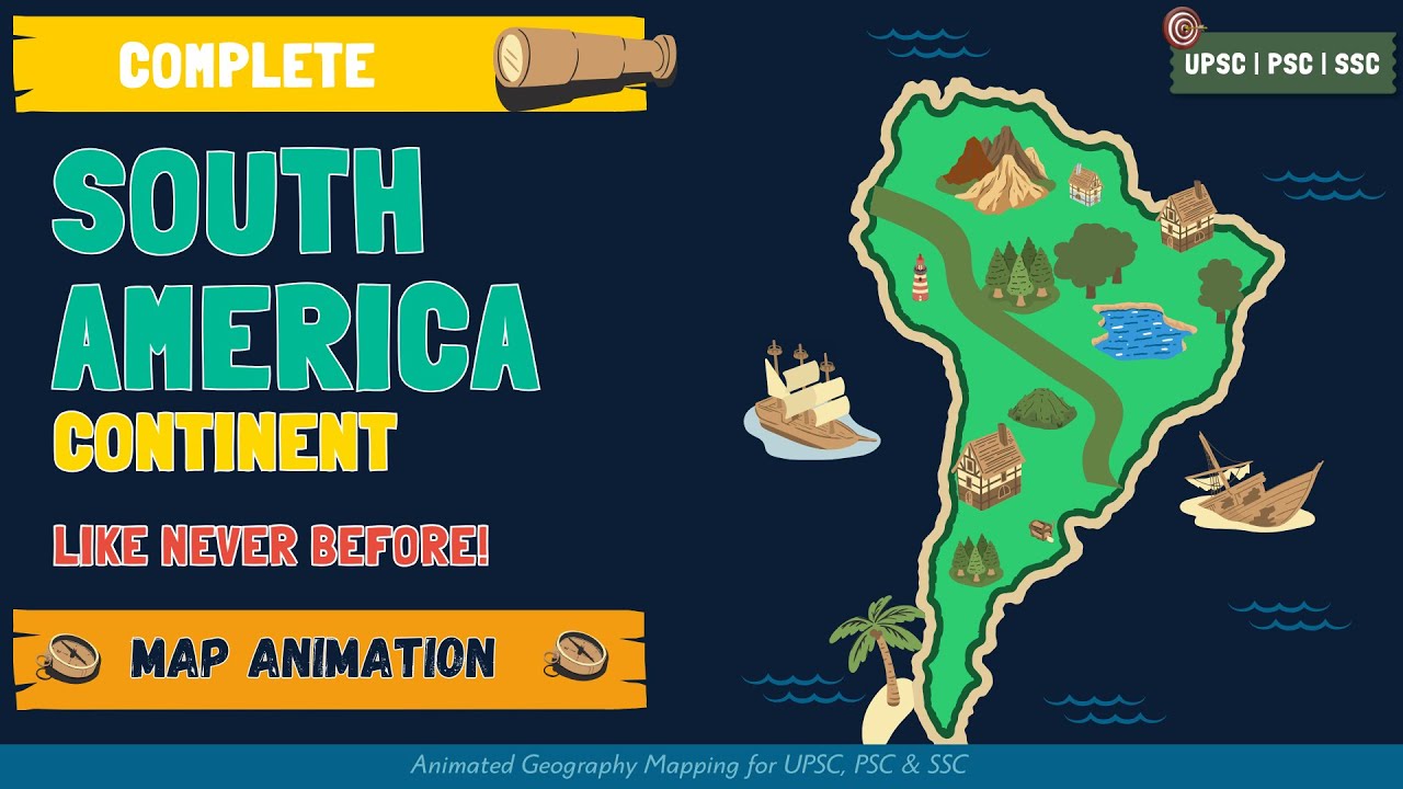 South America Continent Mapping Animation | Complete World Geography Explained | UPSC, SSC Exams