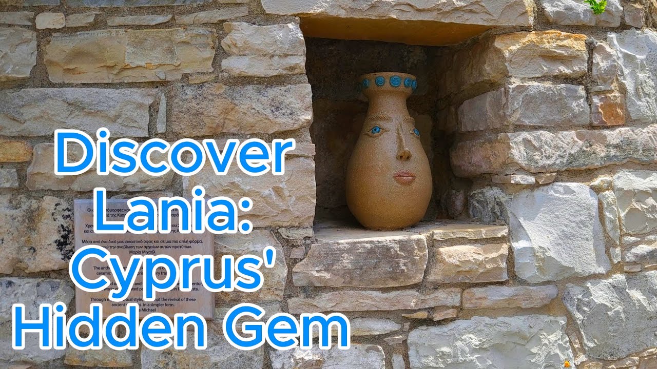 Discover Lania: Cyprus' Hidden Gem
