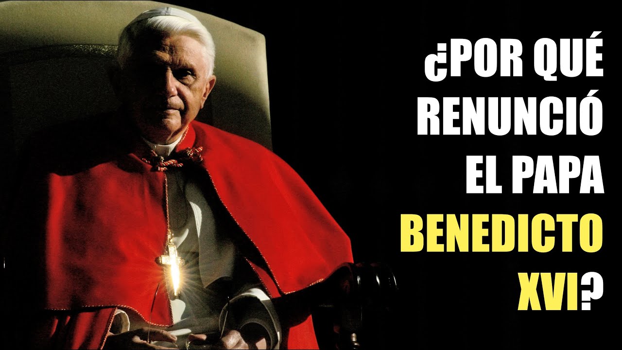 96. ¿Por qué renunció el Papa Benedicto XVI? (cont. EXTRA)