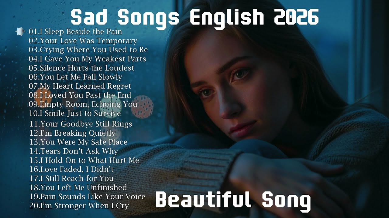 Sad songs english 2026 | Break Heart Song | English sad songs nonstop 2026,Beautiful song - JULyKeLa