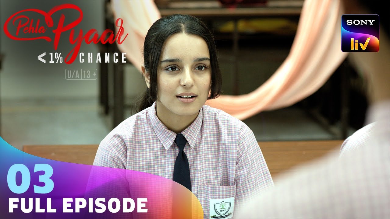 Nandini को अपने Play के लिए चाहिए Male Lead | Pehla Pyaar - Less Than 1% Chance| Ep 3 | Full Episode