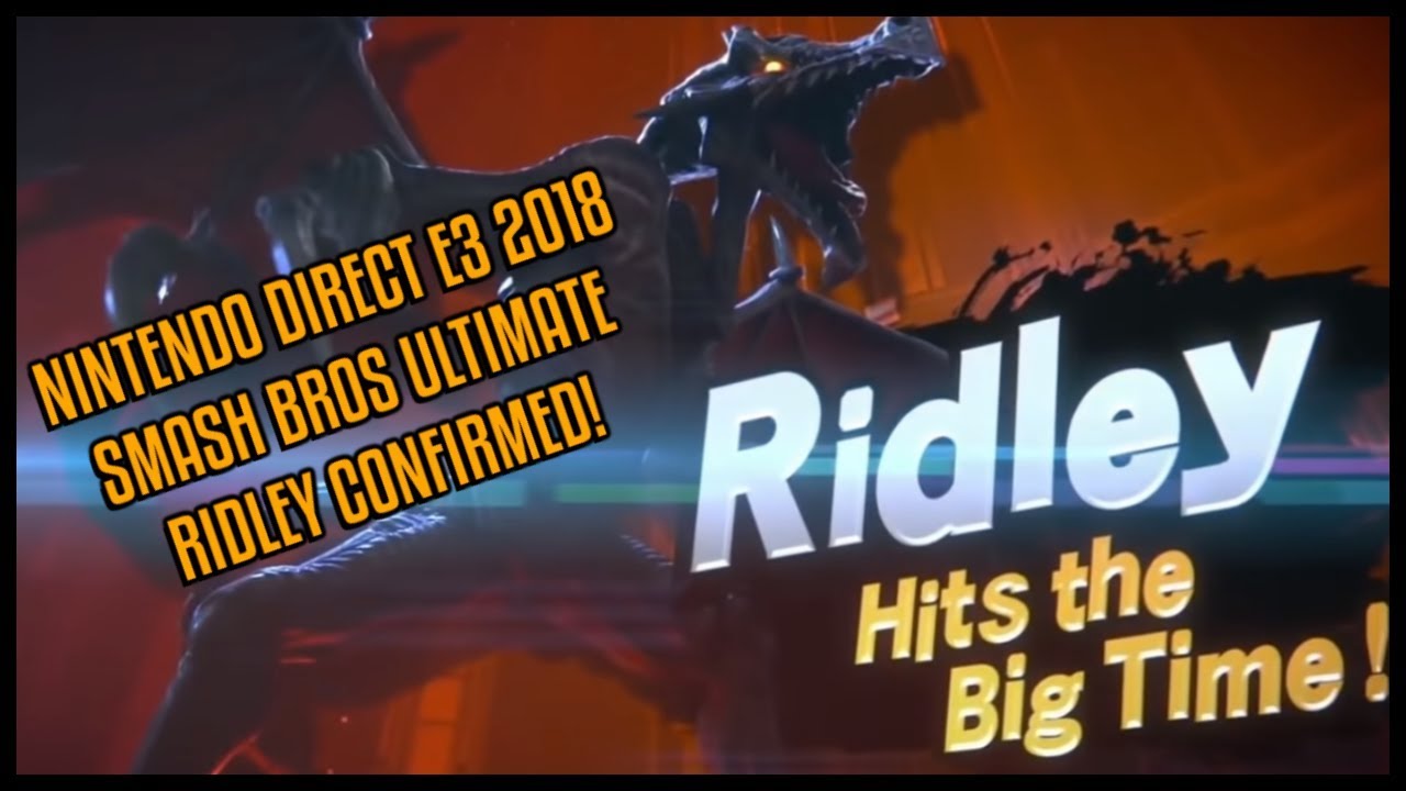 SUPER SMASH BROS ULTIMATE LIVE REACTION! RIDLEY IN SMASH! EVERY CHARACTER IN HISTORY! RELEASE DATE!